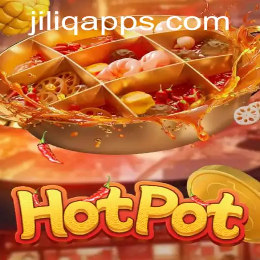 Discovering the Engaging World of Hotpot: The JILIQ Experience